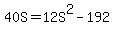40S+=+12S%5E2+-+192