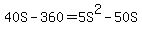 40S+-+360+=+5S%5E2+-+50S+