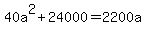 40a%5E2+%2B+24000+=+2200a