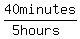 40minutes%2F%285hours%29