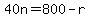 40n+=+800+-+r
