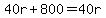 40r%2B800=40r