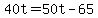 40t+=+50t+-+65