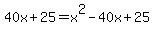 40x%2B25=x%5E2-40x%2B25