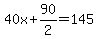 40x%2B90%2F2=145