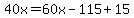 40x=60x-115%2B15