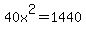 40x%5E2=1440