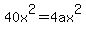 40x%5E2+=+4ax%5E2