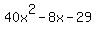 40x%5E2-8x-29