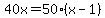 40x+=+50%28x-1%29