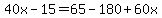 40x-15=65-180%2B60x