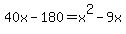 40x-180=x%5E2-9x
