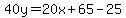 40y=20x%2B65-25
