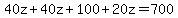 40z%2B40z%2B100%2B20z=700
