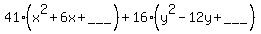 41%28x%5E2%2B6x%2B%22___%22%29%2B16%28y%5E2-12y%2B%22___%22%29