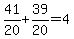41%2F20%2B39%2F20=4