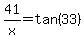41%2Fx=tan%2833%29