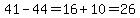41-44=16%2B10=26