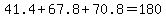 41.4%2B67.8%2B70.8=180