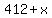 412%2Bx