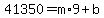41350=m%2A9%2Bb