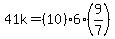 41k=%2810%29%2A6%289%2F7%29