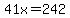 41x=242