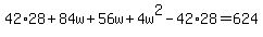 42%2A28%2B84w%2B56w%2B4w%5E2-42%2A28=624
