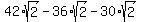 42%2Asqrt%282%29-36%2Asqrt%282%29-30%2Asqrt%282%29