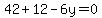 42%2B12-6y=0