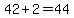 42%2B2=44
