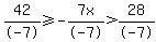 42%2F-7%3E=-7x%2F-7%3E28%2F-7