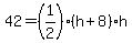 42=%281%2F2%29%28h%2B8%29h
