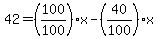 42=%28100%2F100%29x-%2840%2F100%29x