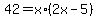 42=x%2A%282x-5%29