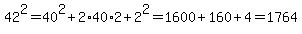 42%5E2=40%5E2%2B2%2A40%2A2%2B2%5E2=1600%2B160%2B4=1764