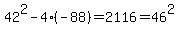 42%5E2-4%2A%28-88%29=2116=46%5E2