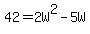 42+=+2W%5E2+-+5W