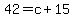 42+=+c+%2B+15