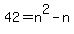 42+=+n%5E2+-+n