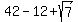42+-+12+%2B+sqrt%287%29