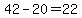 42+-+20+=+22