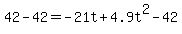42-42+=+-21t+%2B+4.9t%5E2-42