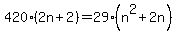 420%282n%2B2%29=29%28n%5E2%2B2n%29