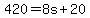 420+=+8s+%2B+20