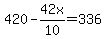 420-42x%2F10=336