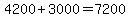 4200%2B3000=7200