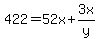 422=52x%2B3x%2Fy