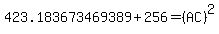 423.183673469389+%2B+256+=+%28AC%29%5E2