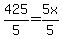 425%2F5=5x%2F5